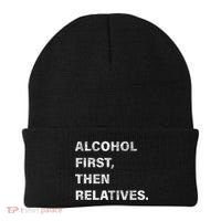 Alcohol First Then Relatives Beanie thumb 0