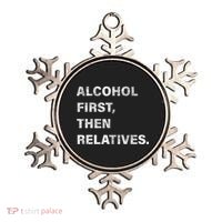 Alcohol First Then Relatives Ornament thumb 0