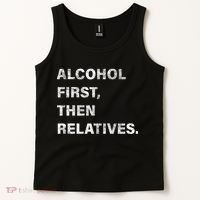 Alcohol First Then Relatives Tank Top thumb 2