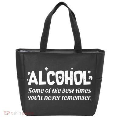 Alcohol Some of the Best Times You'll Never Remember Tote Bag