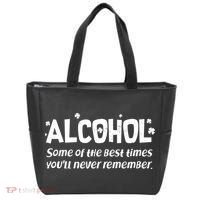 Alcohol Some of the Best Times You'll Never Remember Tote Bag thumb 0