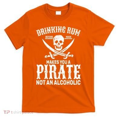 Alcoholic Pirate T-Shirt
