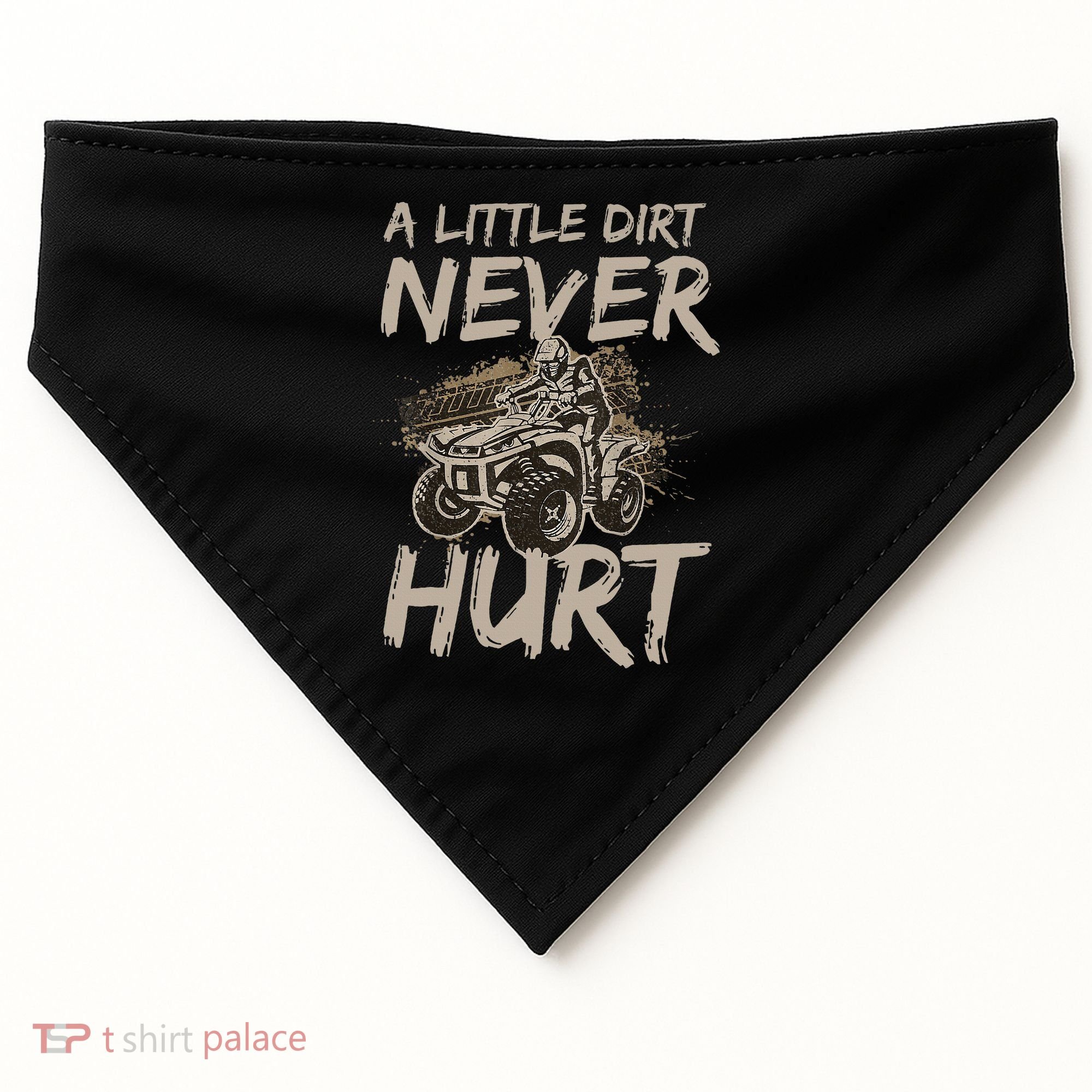 A Little Dirt Never Hurt Atv 4 Wheeler USA-Made Doggie Bandana