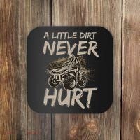 A Little Dirt Never Hurt Atv 4 Wheeler Coaster thumb 0