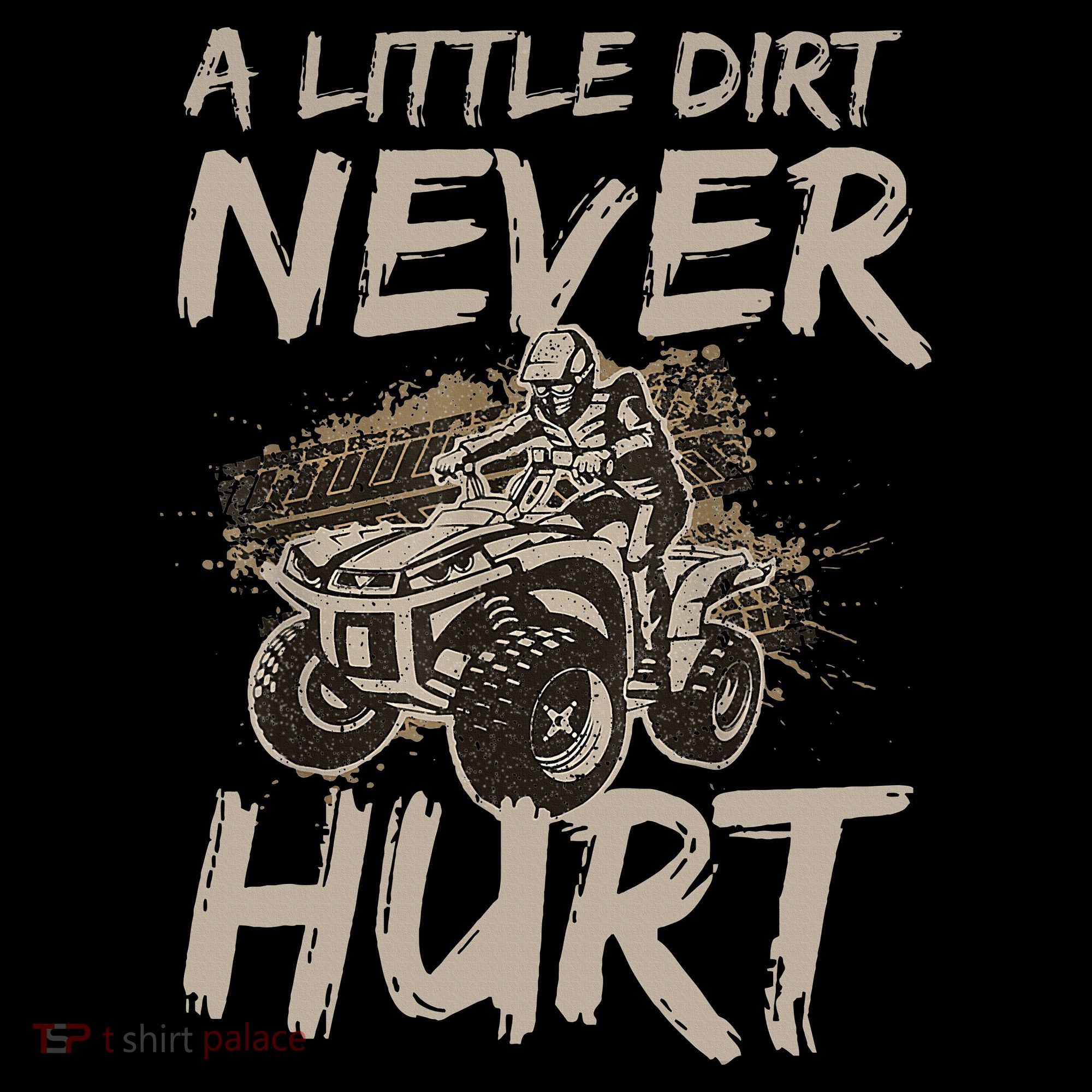 A Little Dirt Never Hurt Atv 4 Wheeler Coaster