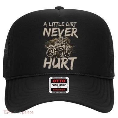 A Little Dirt Never Hurt Atv 4 Wheeler Hat