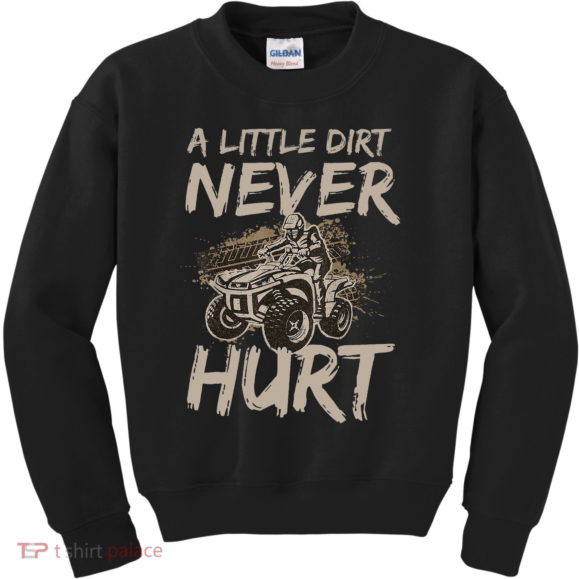A Little Dirt Never Hurt Atv 4 Wheeler Kids Sweatshirt