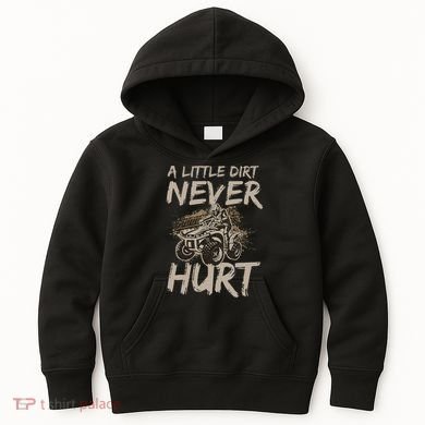 A Little Dirt Never Hurt Atv 4 Wheeler Kids Hoodie