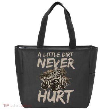 A Little Dirt Never Hurt Atv 4 Wheeler Tote Bag