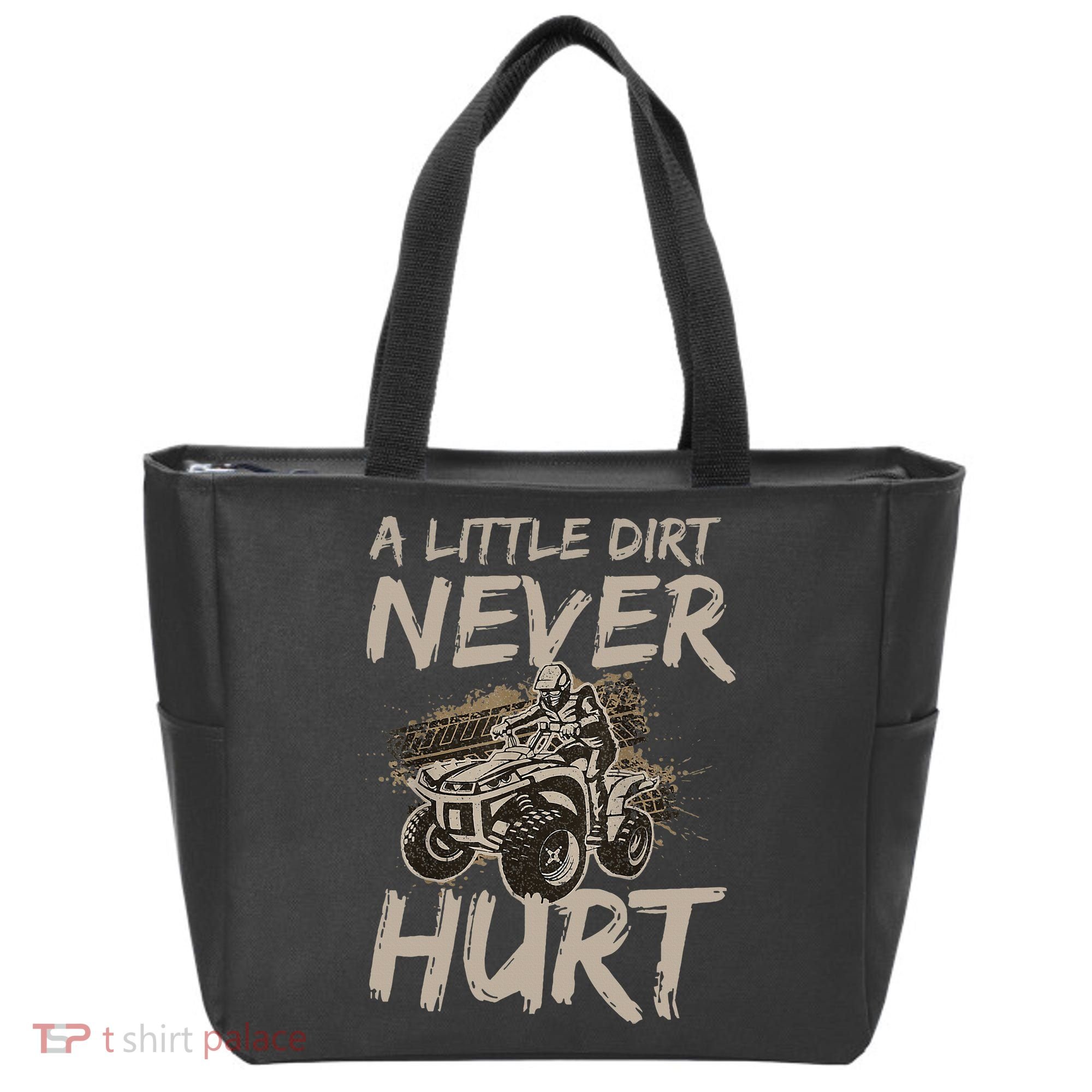 A Little Dirt Never Hurt Atv 4 Wheeler Tote Bag
