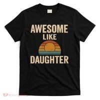 Awesome Like Daughter T-Shirt thumb 0