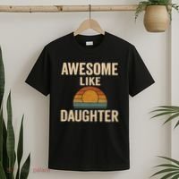 Awesome Like Daughter T-Shirt thumb 2