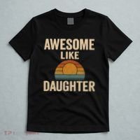 Awesome Like Daughter T-Shirt thumb 5