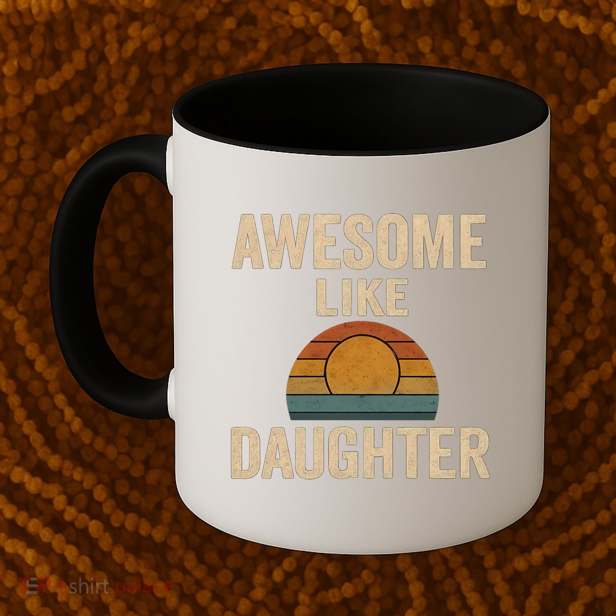 Awesome Like Daughter Coffee Mug
