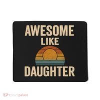 Awesome Like Daughter Mousepad thumb 0