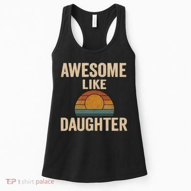Awesome Like Daughter Women's Tank Top
