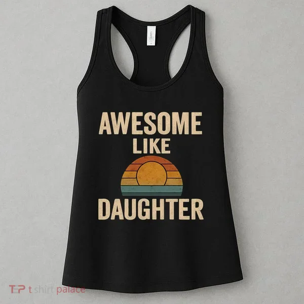 Awesome Like Daughter Women's Tank Top