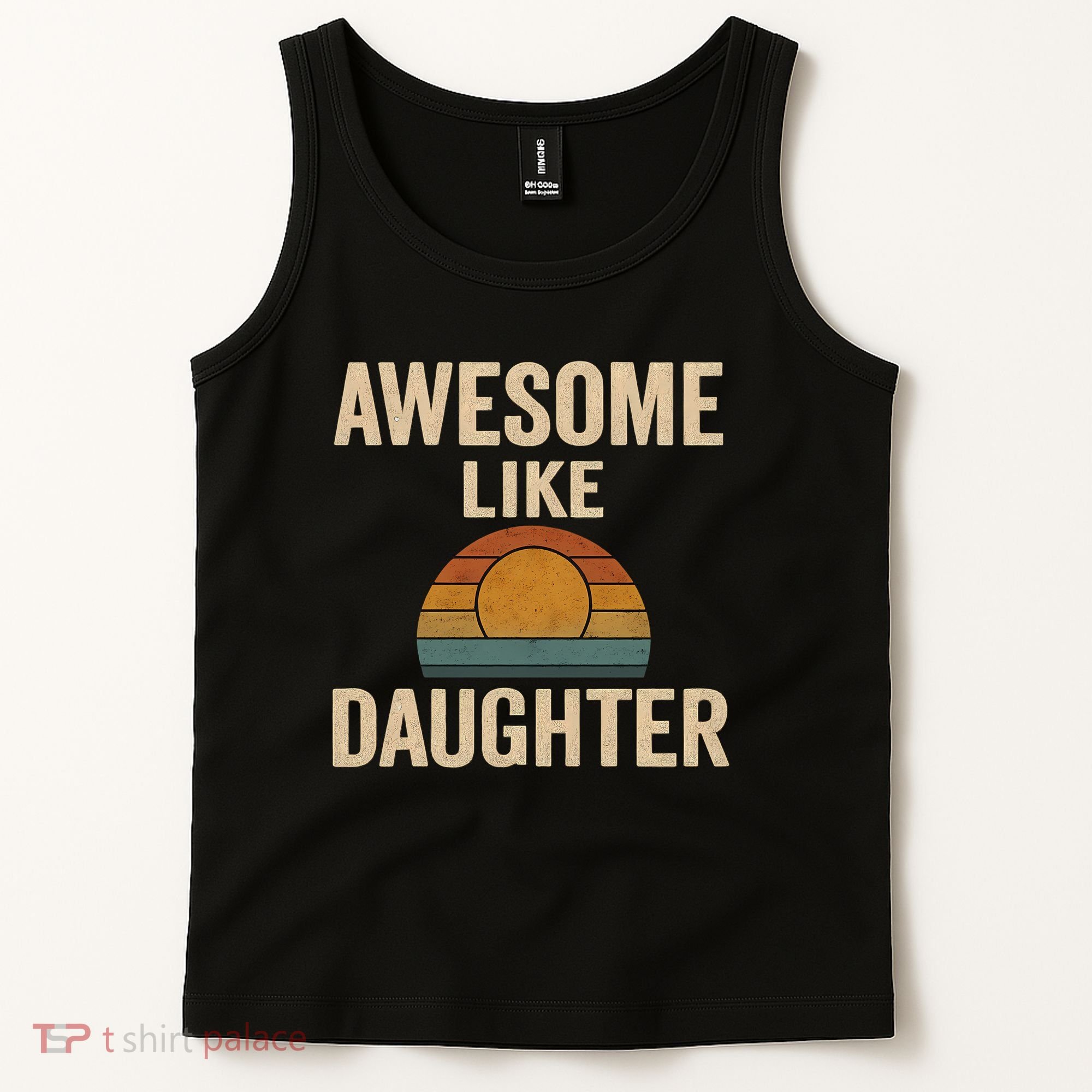 Awesome Like Daughter Tank Top