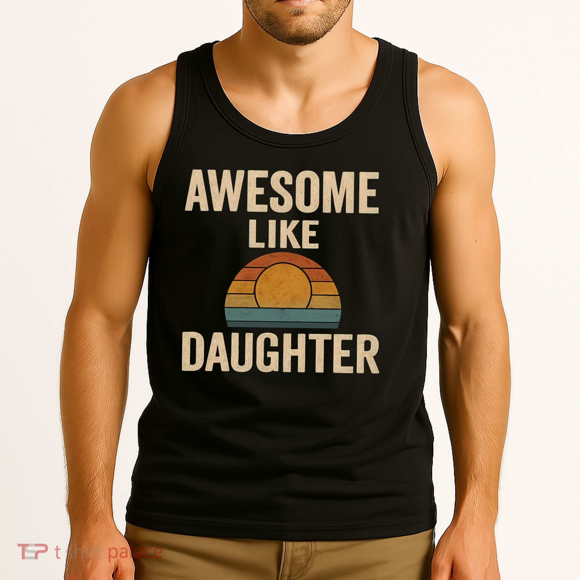 Awesome Like Daughter Tank Top