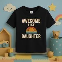 Awesome Like Daughter Toddler T-Shirt thumb 3