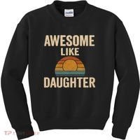 Awesome Like Daughter Kids Sweatshirt thumb 0