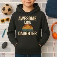 Awesome Like Daughter Kids Hoodie thumb 2