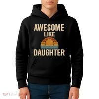 Awesome Like Daughter Kids Hoodie thumb 4