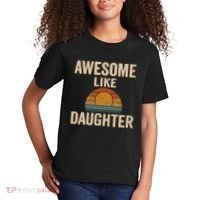 Awesome Like Daughter Kids T-Shirt thumb 2