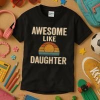 Awesome Like Daughter Kids T-Shirt thumb 3