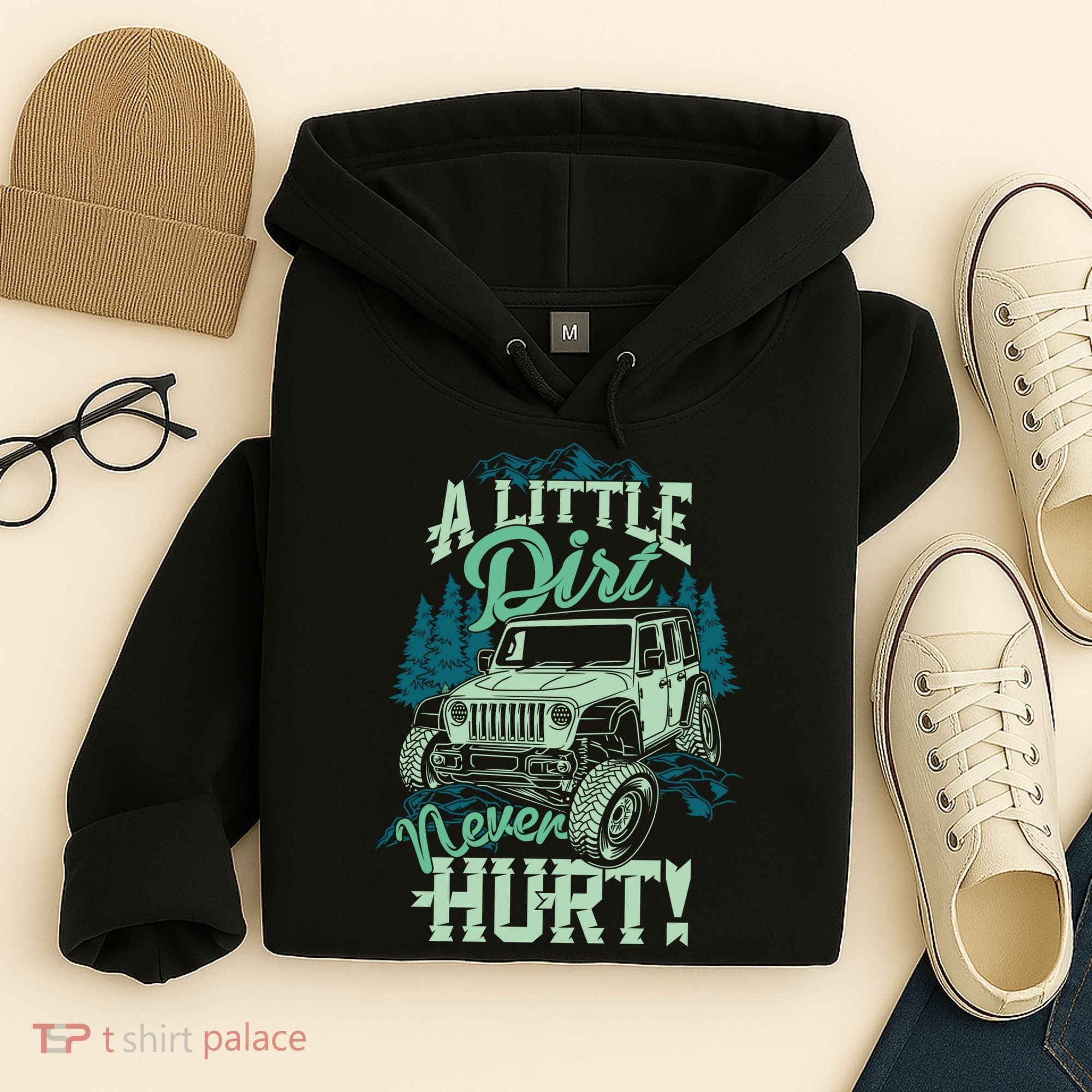 A LITTLE DIRT NEVER HURT Hoodie