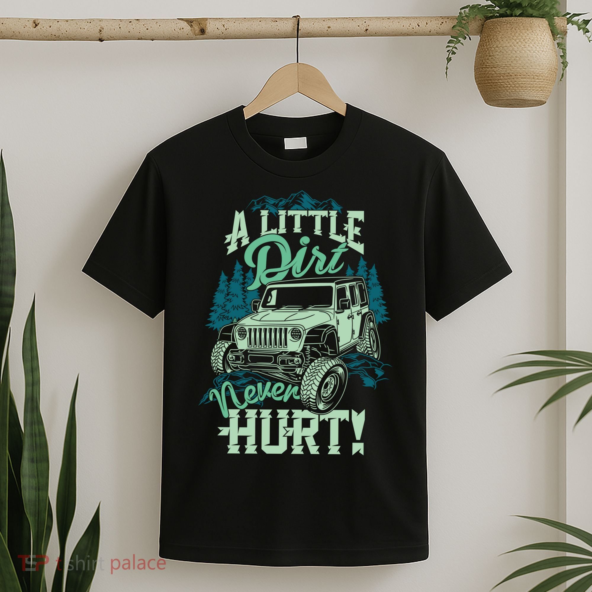 A LITTLE DIRT NEVER HURT T-Shirt