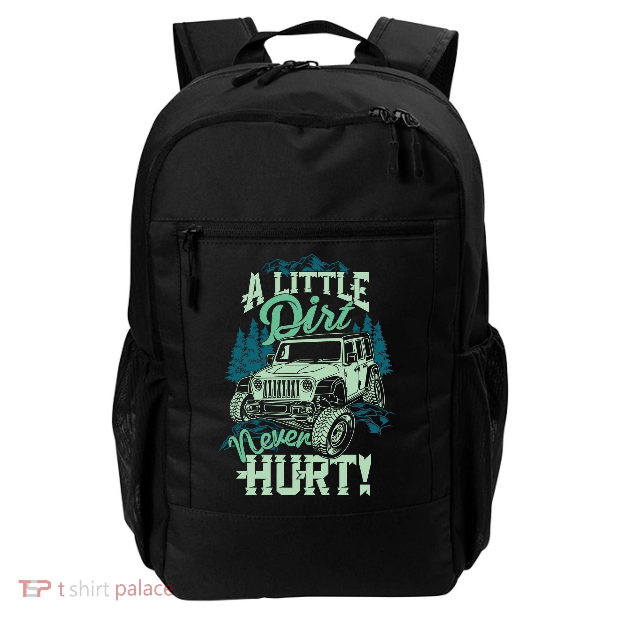 A LITTLE DIRT NEVER HURT Backpack