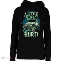 A LITTLE DIRT NEVER HURT Womens Funnel Neck Pullover Hood thumb 0