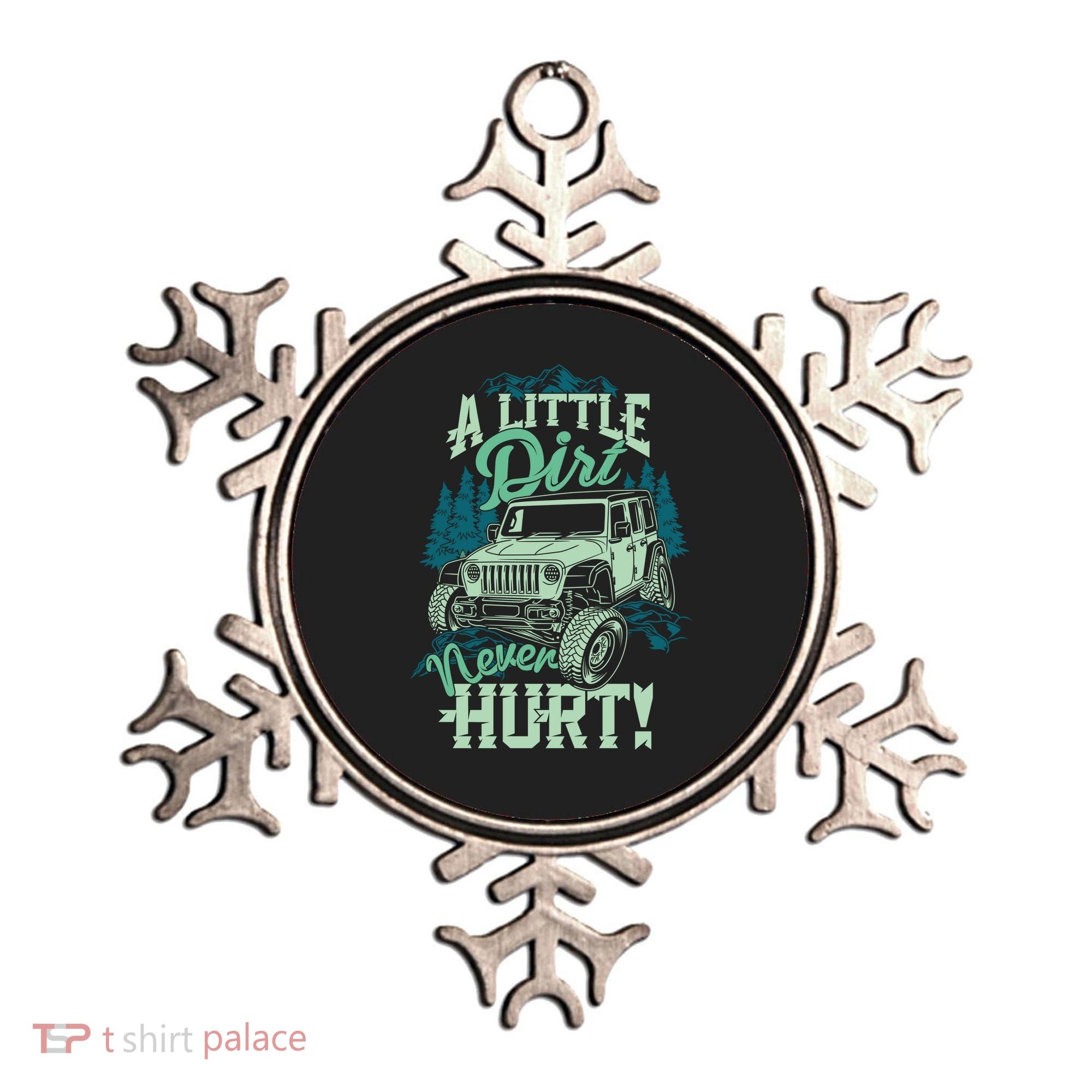 A LITTLE DIRT NEVER HURT Ornament