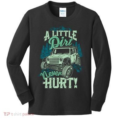 A LITTLE DIRT NEVER HURT Kids Long Sleeve Shirt
