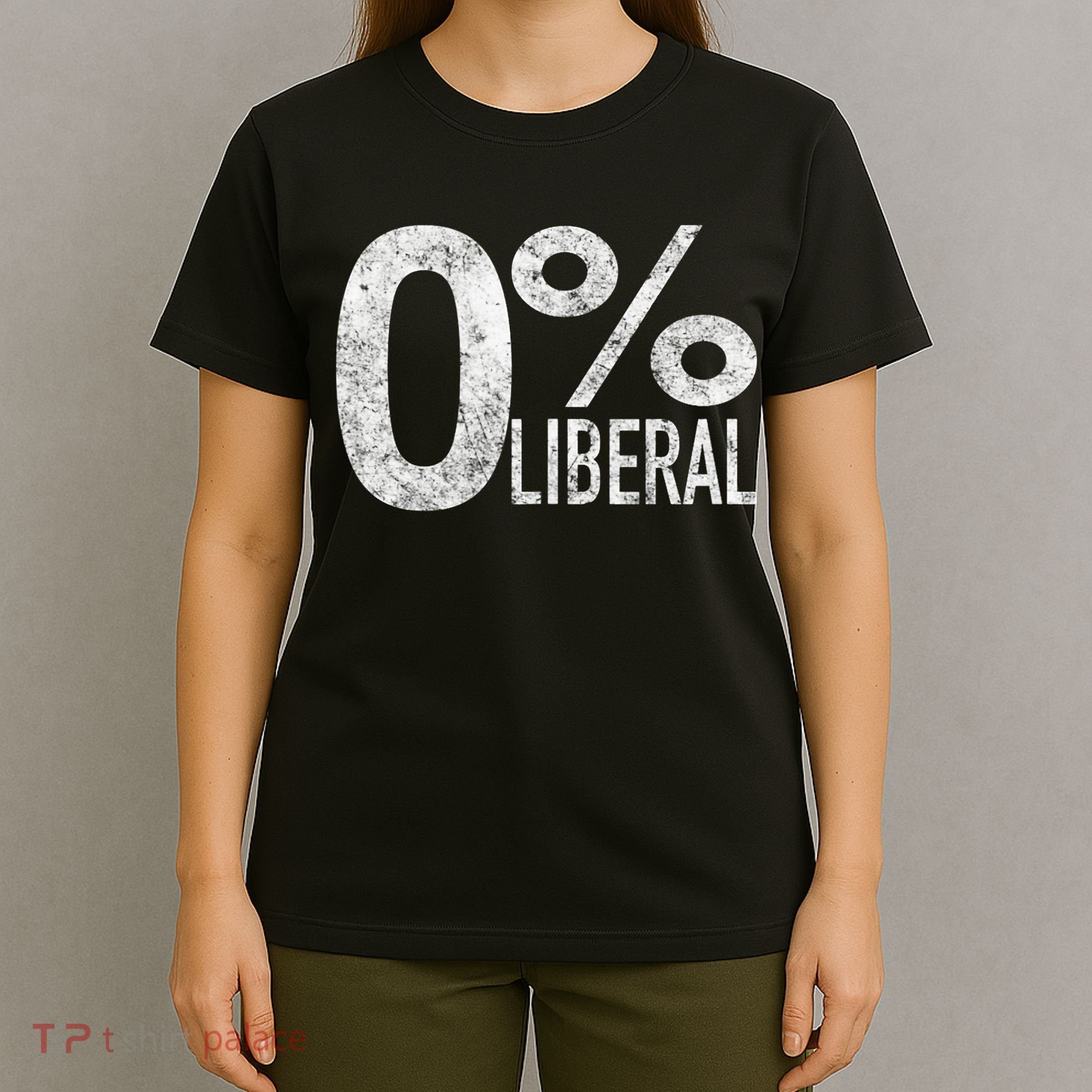 Anti Liberal Democrat Zero Percent Liberal Pro Trump T-Shirt