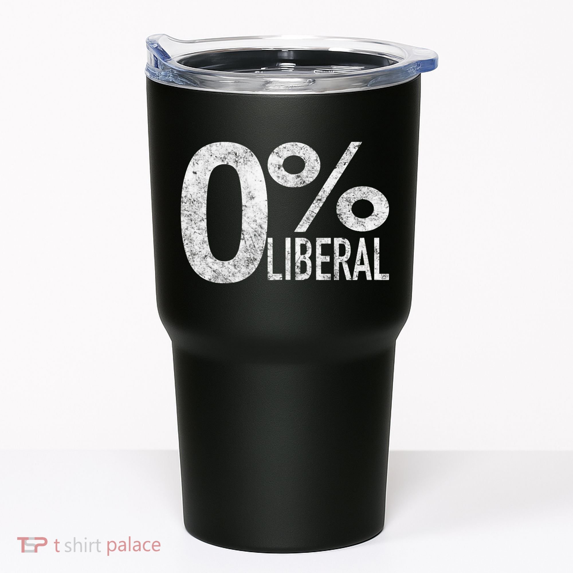 Anti Liberal Democrat Zero Percent Liberal Pro Trump Tumbler