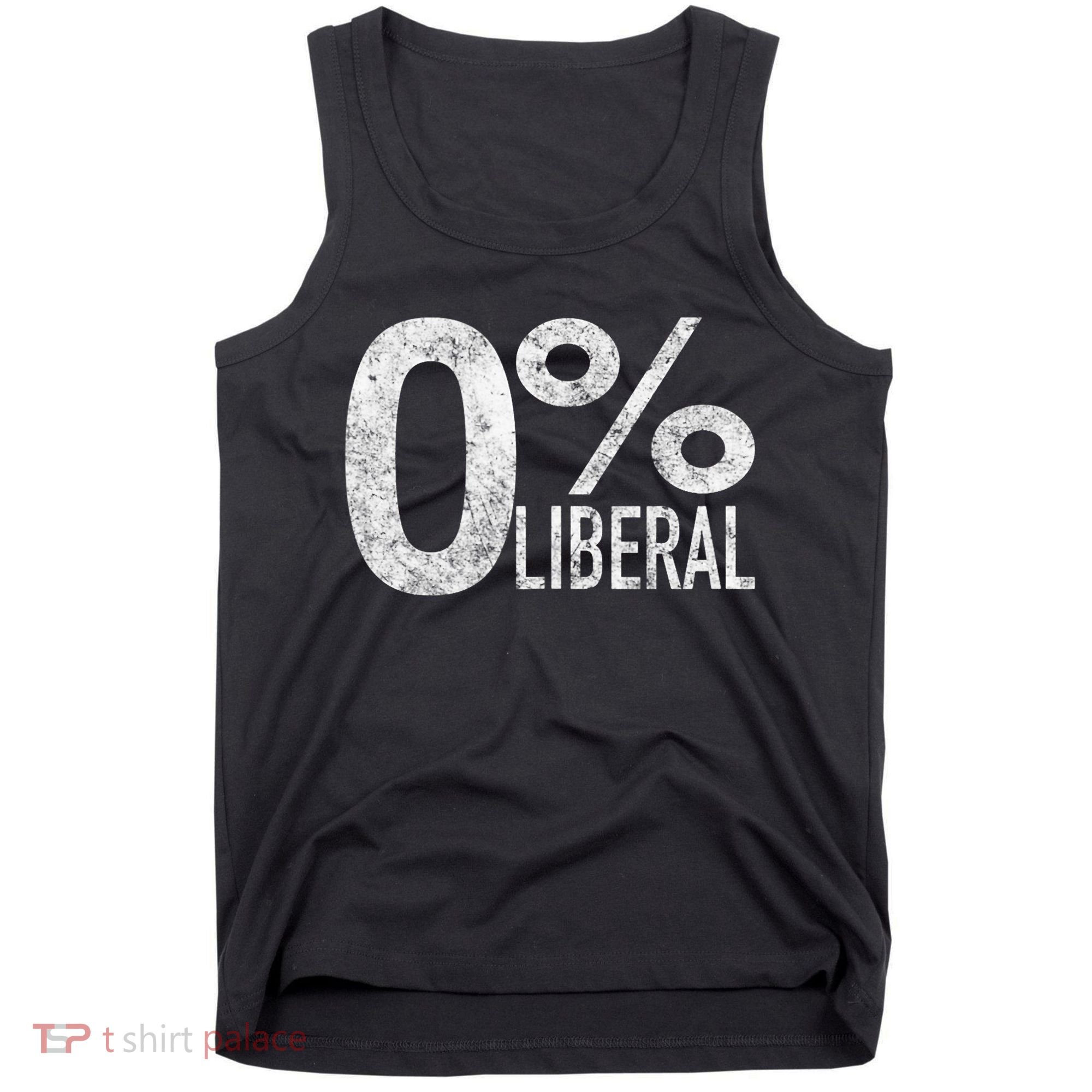 Anti Liberal Democrat Zero Percent Liberal Pro Trump Tank Top