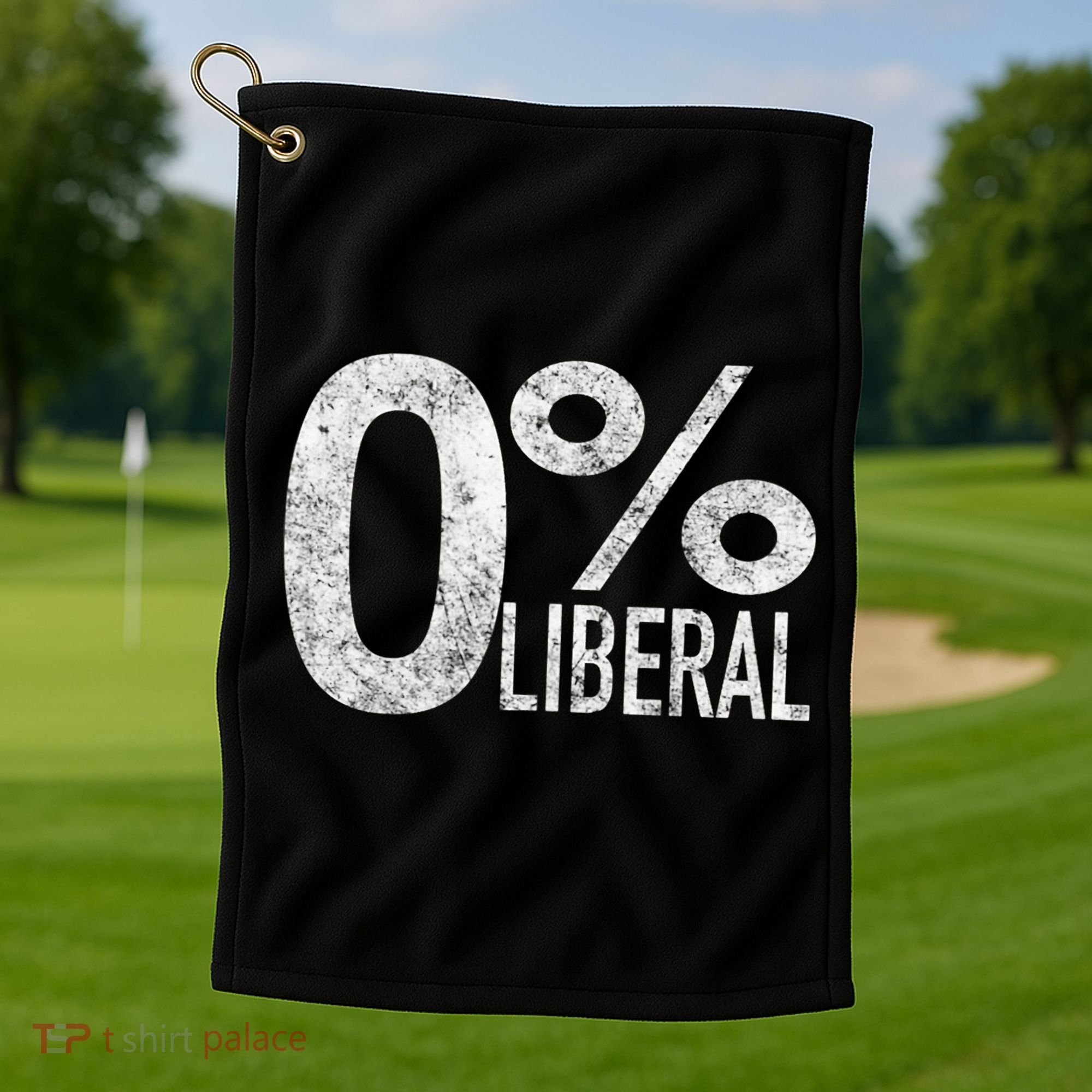 Anti Liberal Democrat Zero Percent Liberal Pro Trump Golf Towel