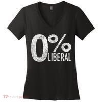 Anti Liberal Democrat Zero Percent Liberal Pro Trump Women's V-Neck T-Shirt thumb 0