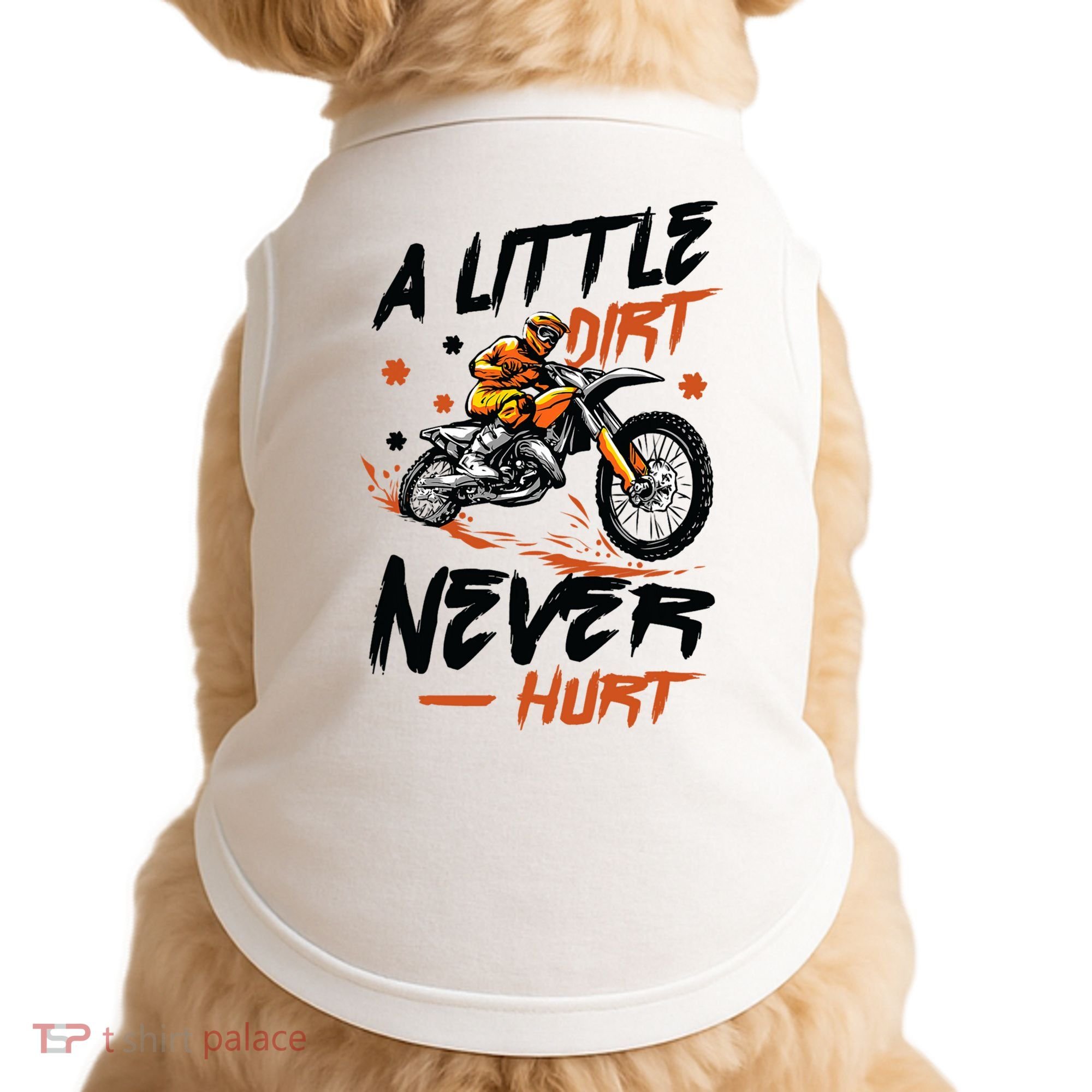 A Little Dirt Never Hurt Motorcross Dirt Bike Doggie Tank