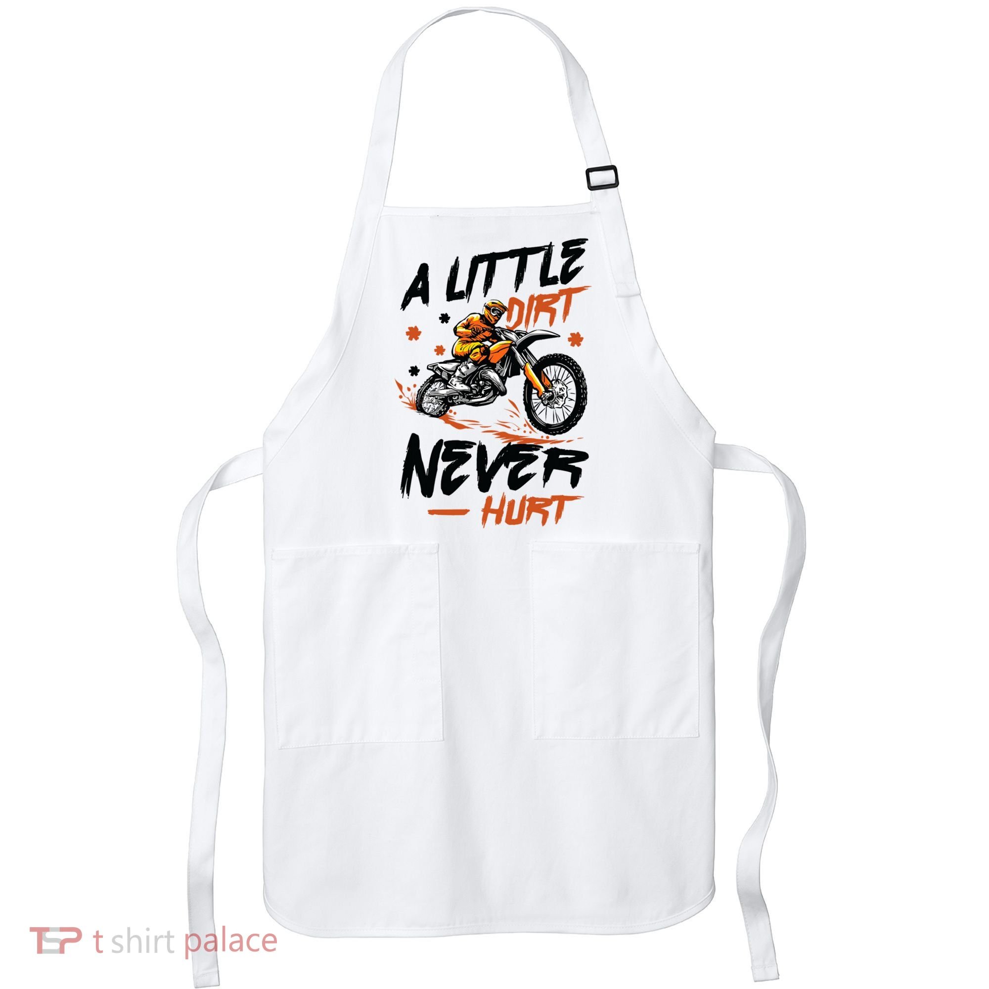 A Little Dirt Never Hurt Motorcross Dirt Bike Apron