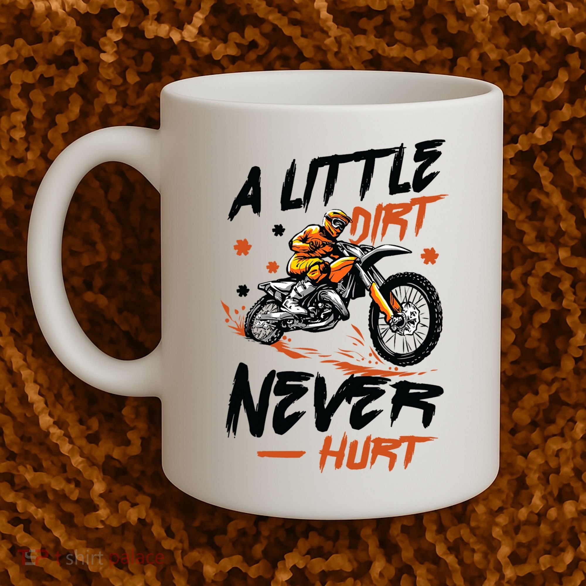 A Little Dirt Never Hurt Motorcross Dirt Bike Coffee Mug