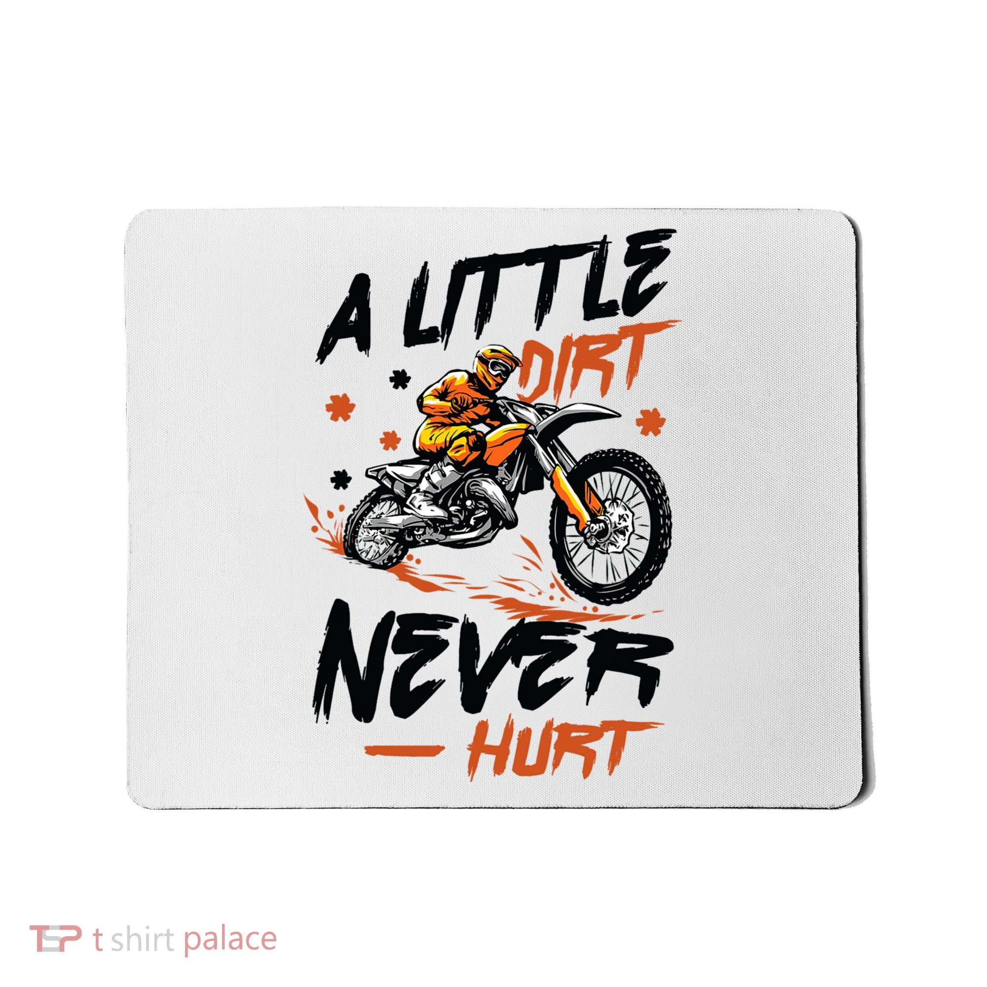 A Little Dirt Never Hurt Motorcross Dirt Bike Mousepad
