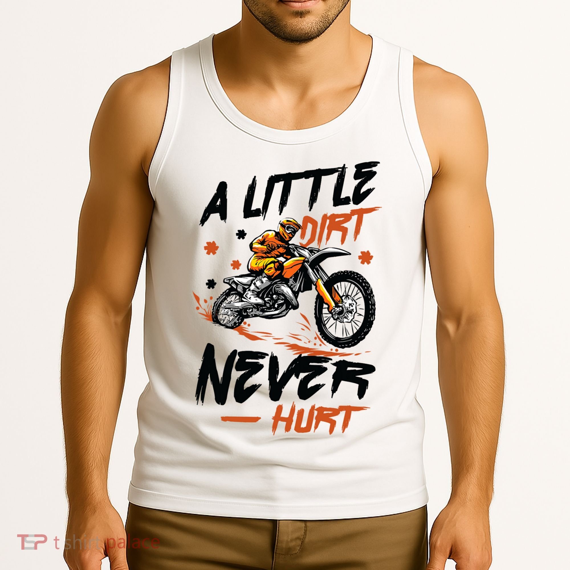 A Little Dirt Never Hurt Motorcross Dirt Bike Tank Top