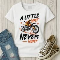 A Little Dirt Never Hurt Motorcross Dirt Bike Women's T-Shirt thumb 3