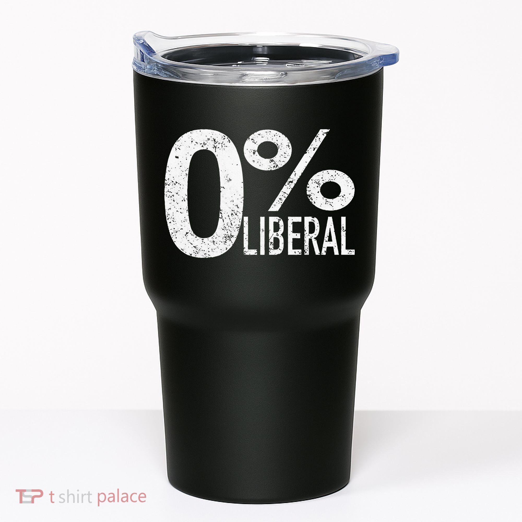 Anti Liberal Democrat Zero Percent Liberal Pro Trump Tumbler