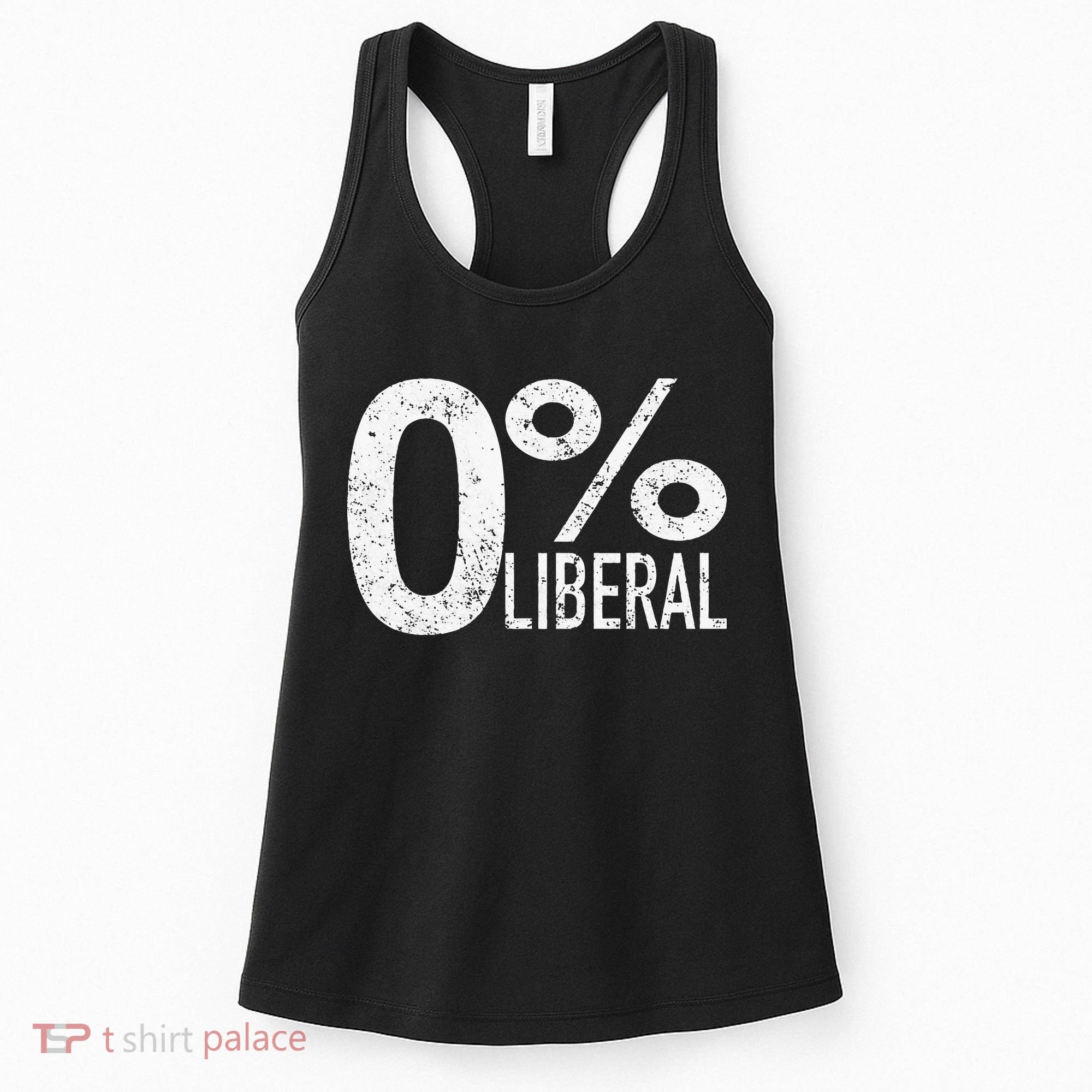 Anti Liberal Democrat Zero Percent Liberal Pro Trump Women's Tank Top
