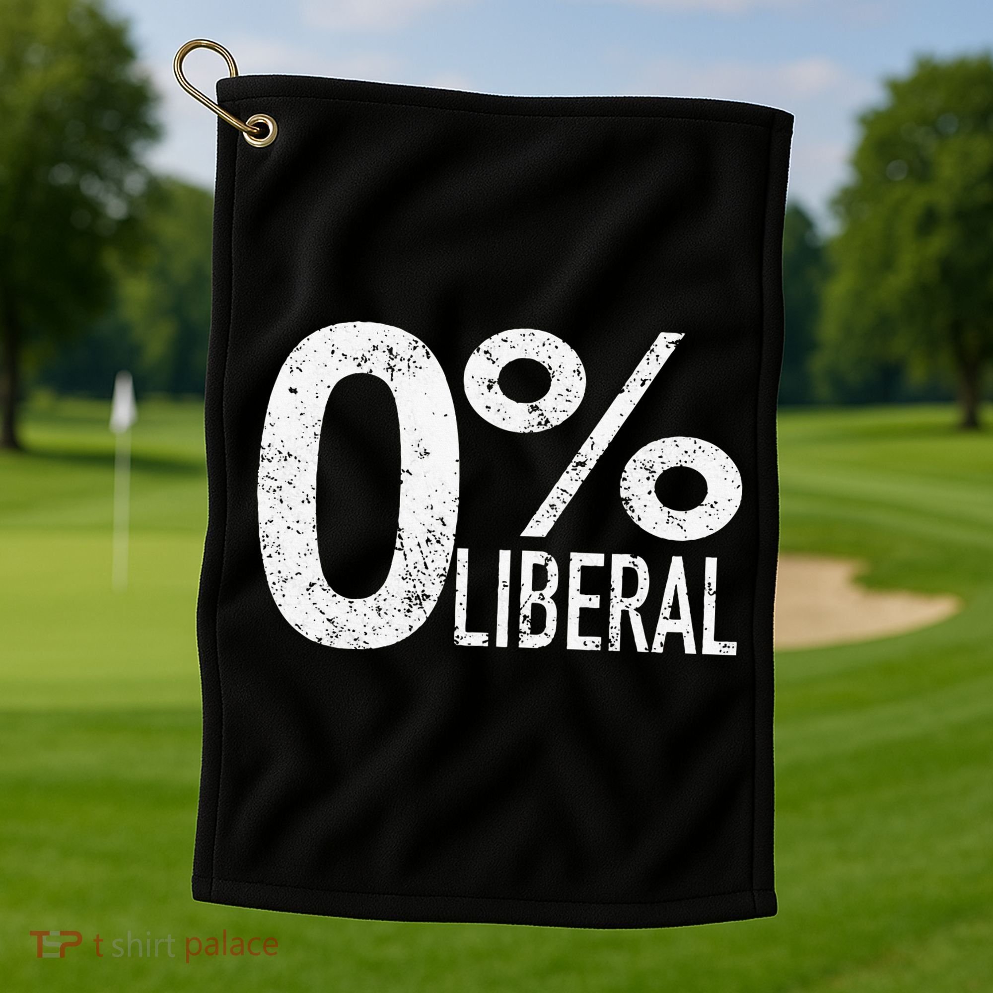 Anti Liberal Democrat Zero Percent Liberal Pro Trump Golf Towel