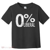 Anti Liberal Democrat Zero Percent Liberal Pro Trump Toddler T-Shirt thumb 0
